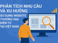 Phân tích nhu cầu và xu hướng sử dụng website thương mại điện tử tại Việt Nam